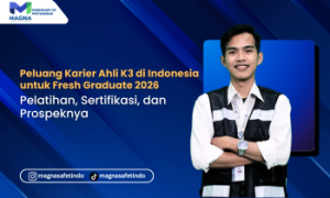 Peluang Karier Ahli K3 di Indonesia untuk Fresh Graduate 2026: Pelatihan, Sertifikasi, dan Prospeknya