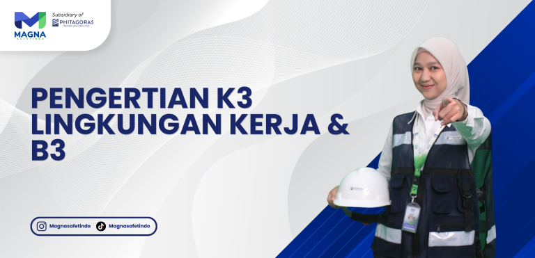 Pengertian K3 Lingkungan Kerja & B3