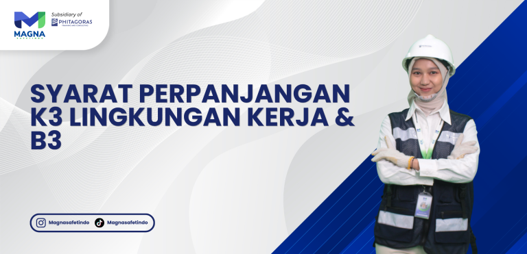 Syarat Perpanjangan K3 Lingkungan Kerja & B3