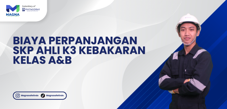 Biaya Perpanjangan SKP Ahli K3 Kebakaran Kelas A & B