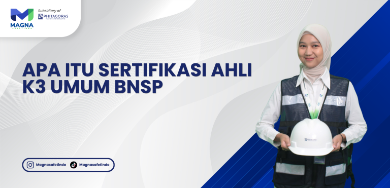 Apa Itu Sertifikasi Ahli K3 Umum BNSP