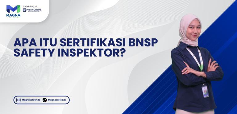 Apa Itu Sertifikasi BNSP Safety Inspektor?