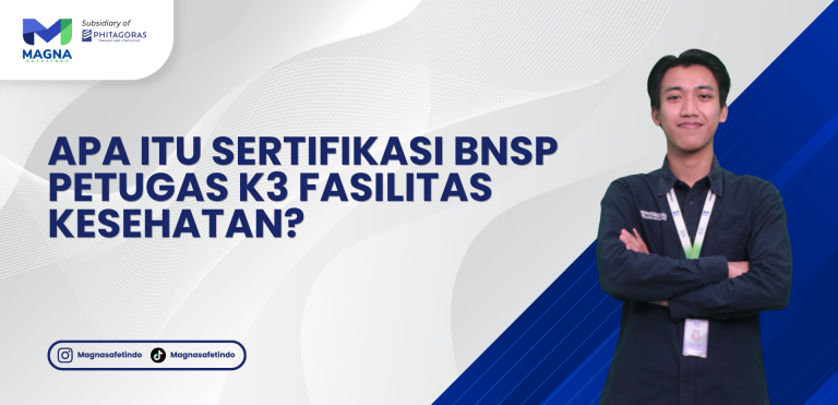 Apa itu Sertifikasi BNSP Petugas K3 Fasilitas Kesehatan?