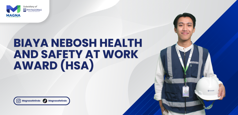 Biaya NEBOSH Health and Safety at Work Award (HSA)