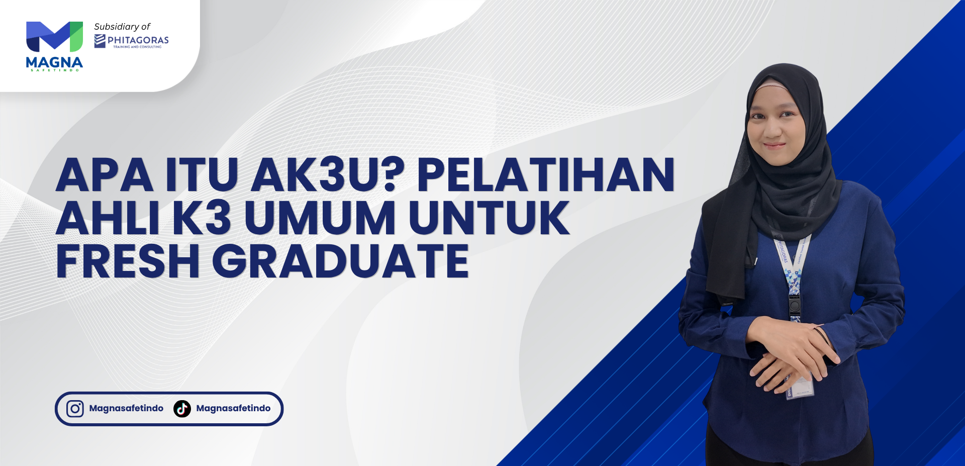 Apa Itu AK3U? Pelatihan Ahli K3 Umum untuk Fresh Graduate