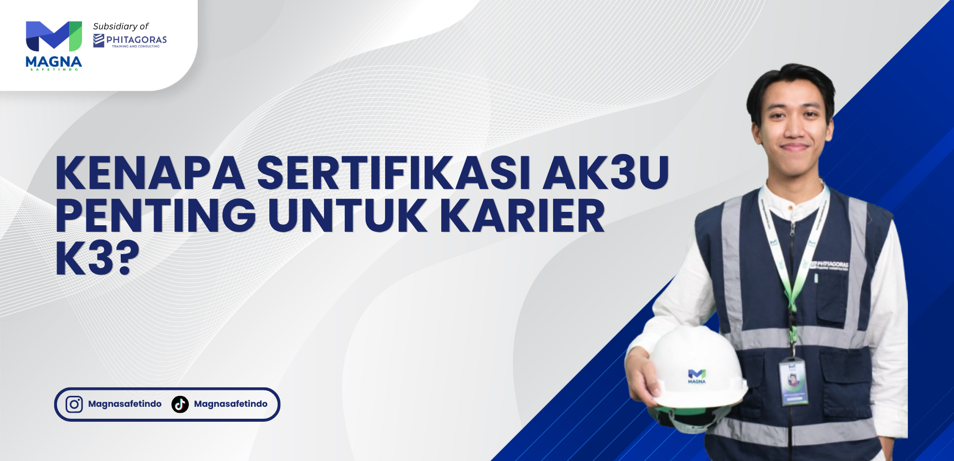 Kenapa Sertifikasi AK3U Penting untuk Karier K3?