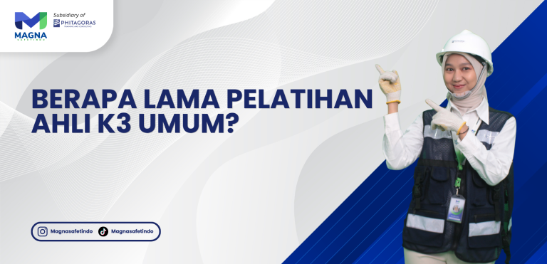 Berapa Lama Pelatihan Ahli K3 Umum?