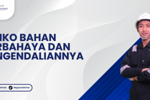 Risiko Bahan Berbahaya dan Pengendaliannya